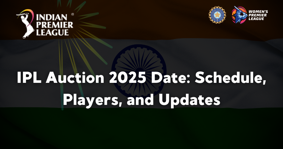 ipl auction 2025 date